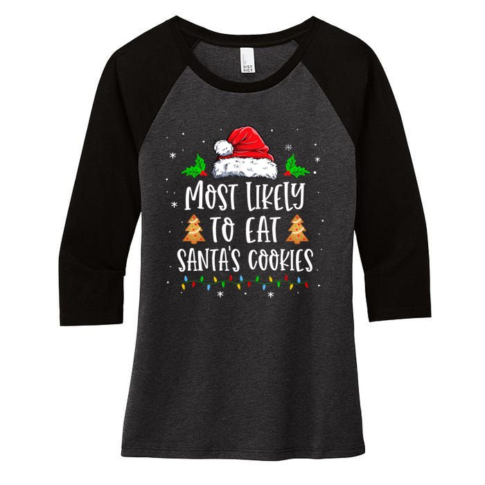 Most Likely To Eat SantaS Cookies Matching Christmas Women's Tri-Blend 3/4-Sleeve Raglan Shirt