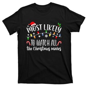 Most Likely To Watch All The Christmas Movies Winter Holiday T-Shirt