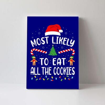 Most Likely To Eat All the Cookies Family Joke Christmas  Canvas