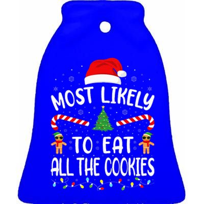 Most Likely To Eat All the Cookies Family Joke Christmas  Ceramic Bell Ornament