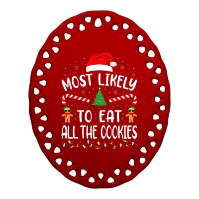 Most Likely To Eat All the Cookies Family Joke Christmas  Ceramic Oval Ornament