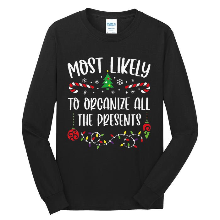 Most Likely To Organize All The Presents Funny Christmas Family Matching Cute Tall Long Sleeve T-Shirt