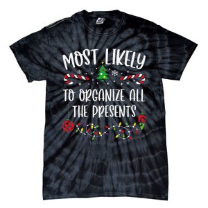 Most Likely To Organize All The Presents Funny Christmas Family Matching Cute Tie-Dye T-Shirt