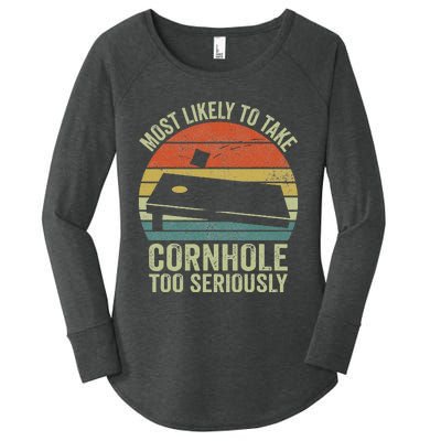 Most Likely To Take Cornhole Too Seriously Cornhole Women's Perfect Tri Tunic Long Sleeve Shirt