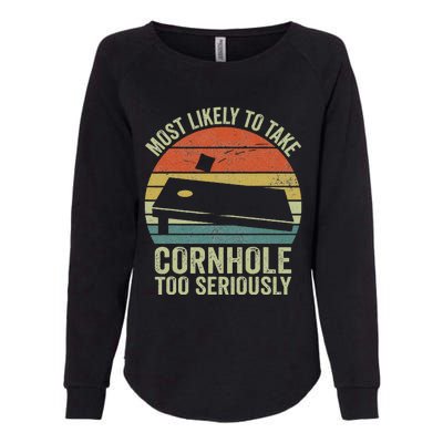 Most Likely To Take Cornhole Too Seriously Cornhole Womens California Wash Sweatshirt