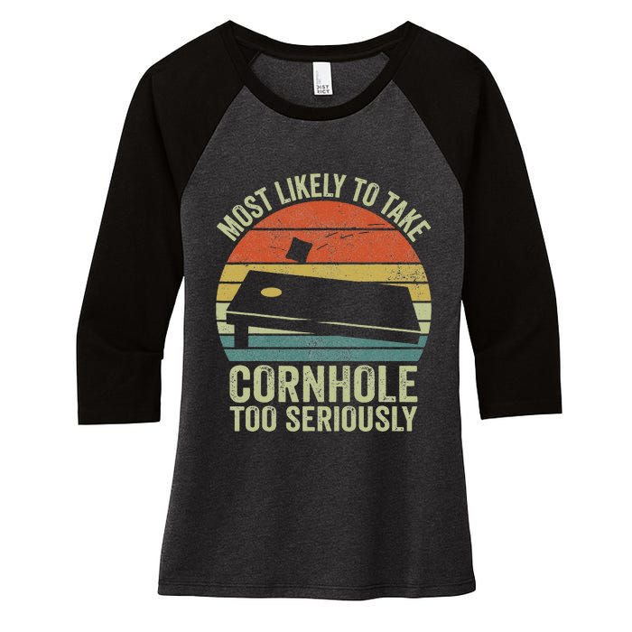 Most Likely To Take Cornhole Too Seriously Cornhole Women's Tri-Blend 3/4-Sleeve Raglan Shirt