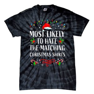 Most Likely To Hate Matching Christmas Funny Family Matching Tie-Dye T-Shirt