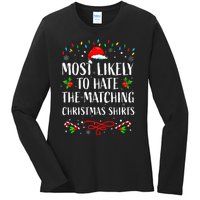 Most Likely To Hate Matching Christmas Funny Family Matching Ladies Long Sleeve Shirt