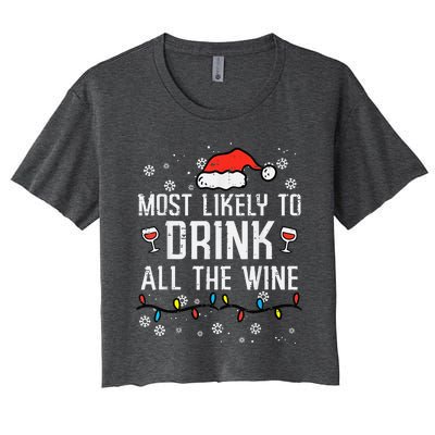 Most Likely To Drink All The Wine Family Matching Christmas Women's Crop Top Tee