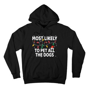 Most Likely To Pet All The Dogs Xmas Matching Hoodie