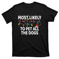 Most Likely To Pet All The Dogs Xmas Matching T-Shirt