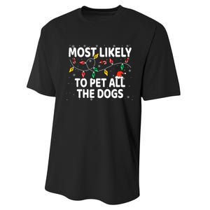 Most Likely To Pet All The Dogs Xmas Matching Performance Sprint T-Shirt