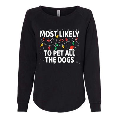 Most Likely To Pet All The Dogs Xmas Matching Womens California Wash Sweatshirt