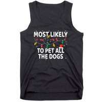 Most Likely To Pet All The Dogs Xmas Matching Tank Top