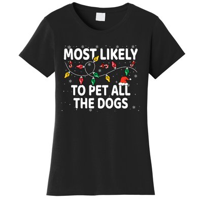 Most Likely To Pet All The Dogs Xmas Matching Women's T-Shirt