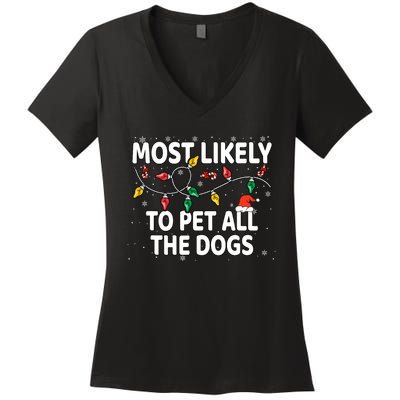 Most Likely To Pet All The Dogs Xmas Matching Women's V-Neck T-Shirt