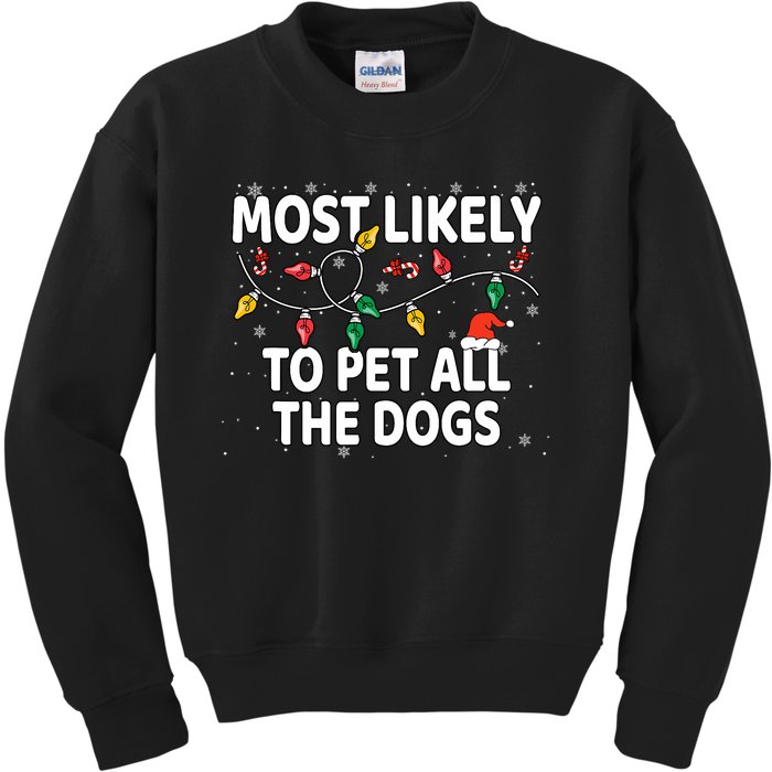 Most Likely To Pet All The Dogs Xmas Matching Kids Sweatshirt