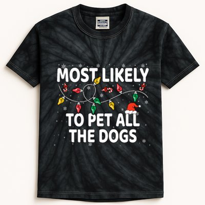 Most Likely To Pet All The Dogs Xmas Matching Kids Tie-Dye T-Shirt