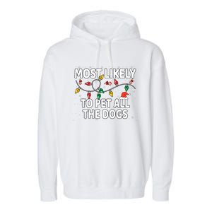 Most Likely To Pet All The Dogs Xmas Matching Garment-Dyed Fleece Hoodie