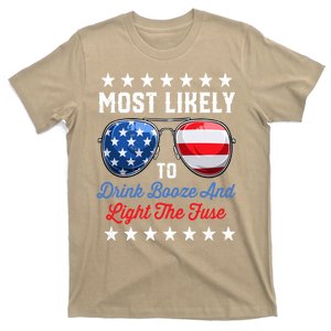 Most Likely To Drink Booze And Light The Fuse USA 4th July T-Shirt