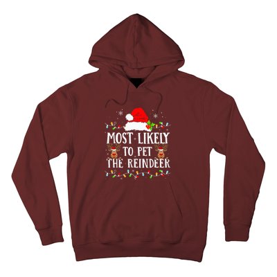 Most Likely To Pet The Reindeer Funny Christmas Family Hoodie