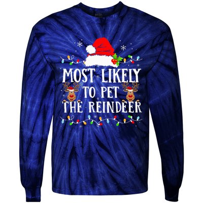 Most Likely To Pet The Reindeer Funny Christmas Family Tie-Dye Long Sleeve Shirt