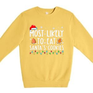 Most Likely To Eat SantaS Cookies Funny Christmas Pajamas Premium Crewneck Sweatshirt