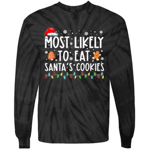 Most Likely To Eat SantaS Cookies Funny Christmas Pajamas Tie-Dye Long Sleeve Shirt