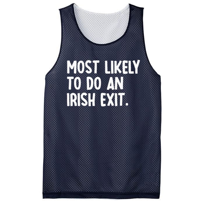 Most Likely To Do An Irish Exit Funny Quote Mesh Reversible Basketball Jersey Tank