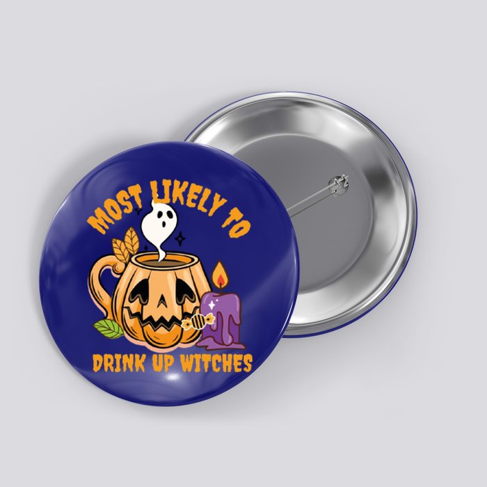 Most Likely To Up Witches Halloween Party Gift Button