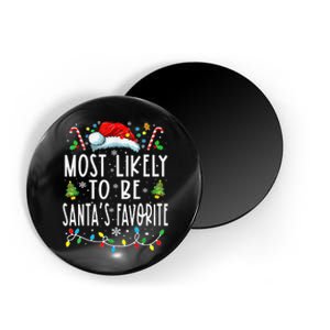 Most Likely To Be SantaS Favorite Matching Christmas Gift Magnet