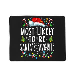 Most Likely To Be SantaS Favorite Matching Christmas Gift Mousepad