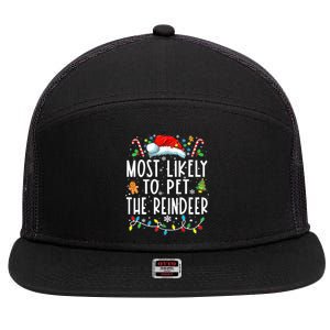 Most Likely To Pet The Reindeer Funny Christmas Pajamas 7 Panel Mesh Trucker Snapback Hat