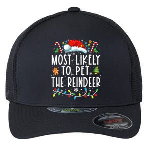 Most Likely To Pet The Reindeer Funny Christmas Pajamas Flexfit Unipanel Trucker Cap