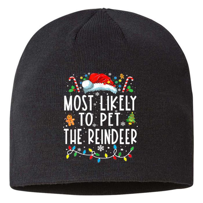 Most Likely To Pet The Reindeer Funny Christmas Pajamas Sustainable Beanie