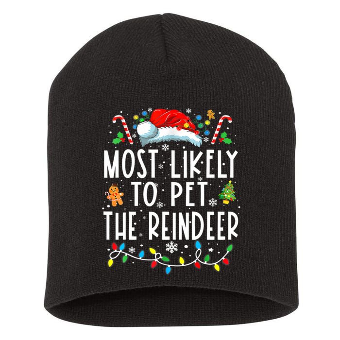 Most Likely To Pet The Reindeer Funny Christmas Pajamas Short Acrylic Beanie