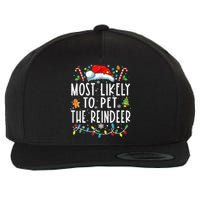 Most Likely To Pet The Reindeer Funny Christmas Pajamas Wool Snapback Cap