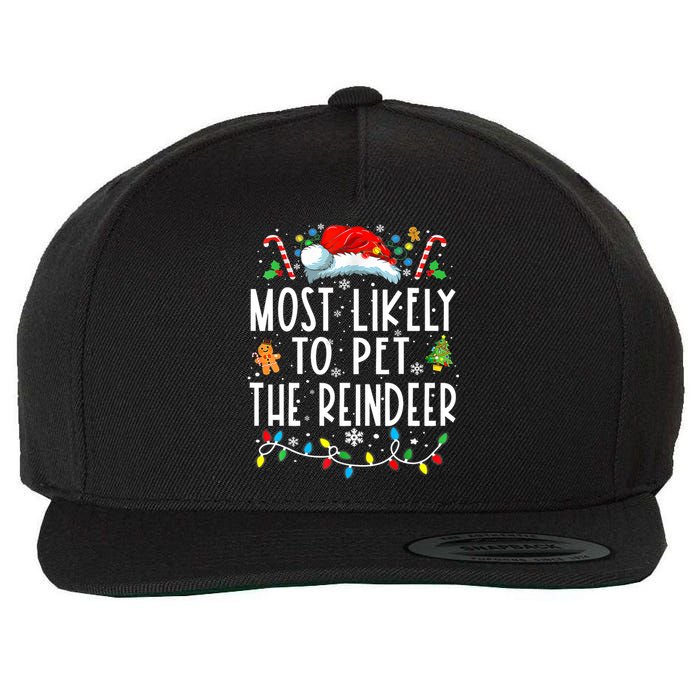 Most Likely To Pet The Reindeer Funny Christmas Pajamas Wool Snapback Cap