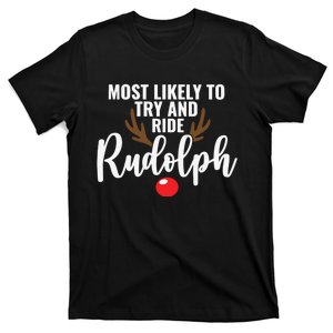 Most Likely To Try Ride Rudolph Funny Couples Christmas T-Shirt