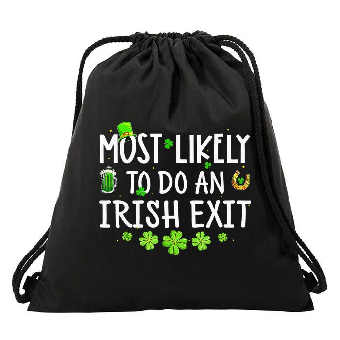 Most Likely To Do An Irish Exit Drawstring Bag