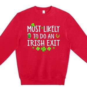 Most Likely To Do An Irish Exit Premium Crewneck Sweatshirt