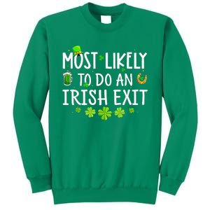 Most Likely To Do An Irish Exit Sweatshirt