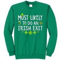 Most Likely To Do An Irish Exit Sweatshirt