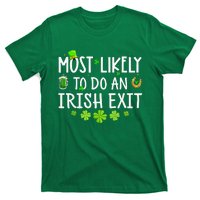 Most Likely To Do An Irish Exit T-Shirt