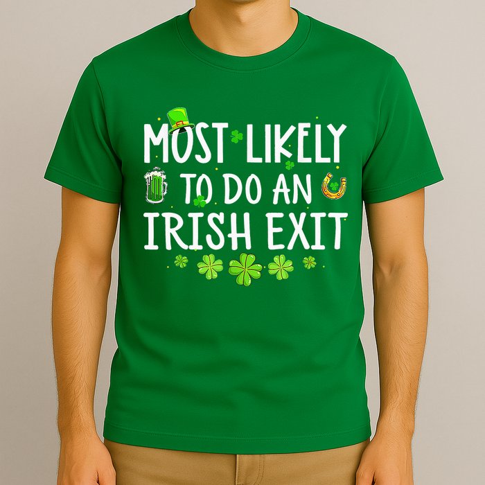 Most Likely To Do An Irish Exit T-Shirt
