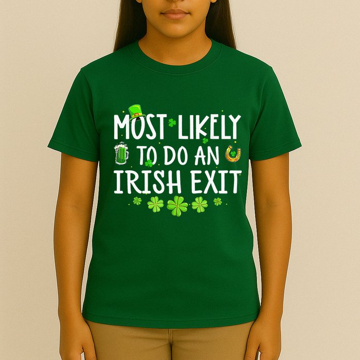 Most Likely To Do An Irish Exit T-Shirt