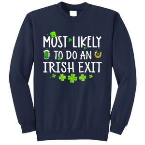 Most Likely To Do An Irish Exit Tall Sweatshirt