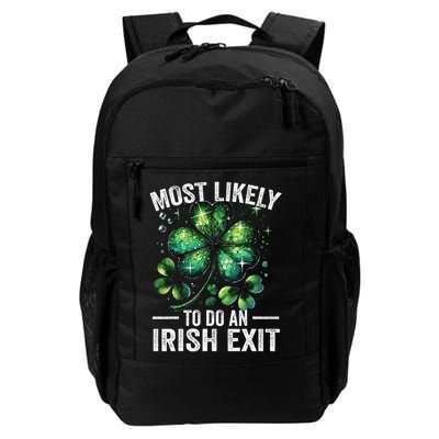 Most Likely To Do An Irish Exit St Patricks Day 5 Daily Commute Backpack