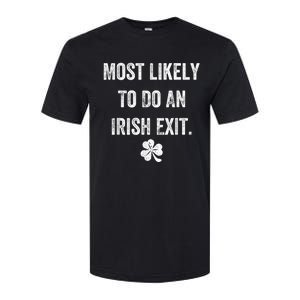 Most Likely To Do An Irish Exit Funny Softstyle CVC T-Shirt