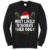 Most Likely To Decorate Her Dog Christmas Pajamas Gift Sweatshirt